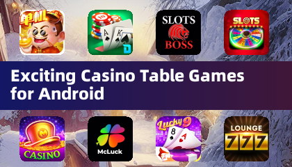 Exciting Casino Table Games for Android