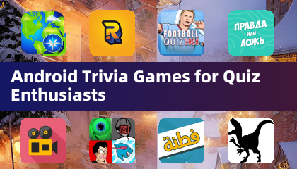 Android Trivia Games for Quiz Enthusiasts