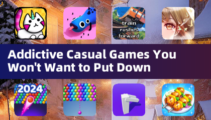 Addictive Casual Games You Won't Want to Put Down