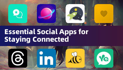 Essential Social Apps for Staying Connected