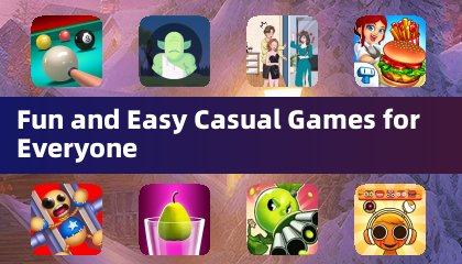 Fun and Easy Casual Games for Everyone