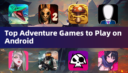 Android 平台上必玩的頂級冒險遊戲