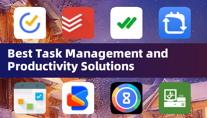 Best Task Management and Productivity Solutions