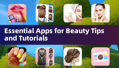 Essential Apps for Beauty Tips and Tutorials