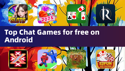 安卓上免费的热门聊天游戏
