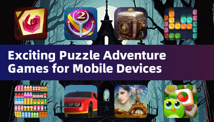 モバイルデバイス向けのワクワクするパズルアドベンチャーゲーム